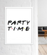 Постер для вечеринки в стиле сериала Друзья "Party time" 2 размера (F1130) F1130 (A3) фото 1