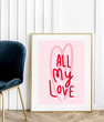 Постер "ALL MY LOVE" 2 размера без рамки (VD-127)