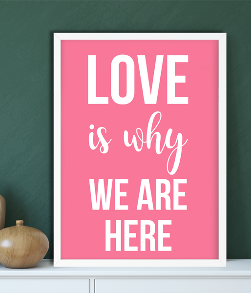 Плакат Любов - це те, чому ми тут (2 розміри) 02537 фото