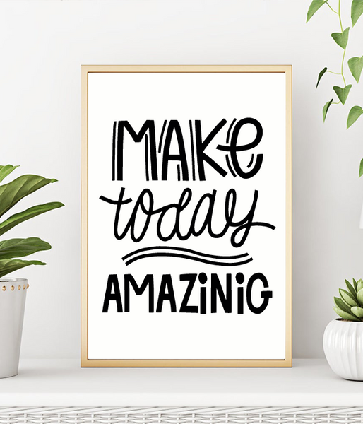 Постер для украшения дома или офиса "Make today amazing" 2 размера (50-26) 50-26 (А3) фото