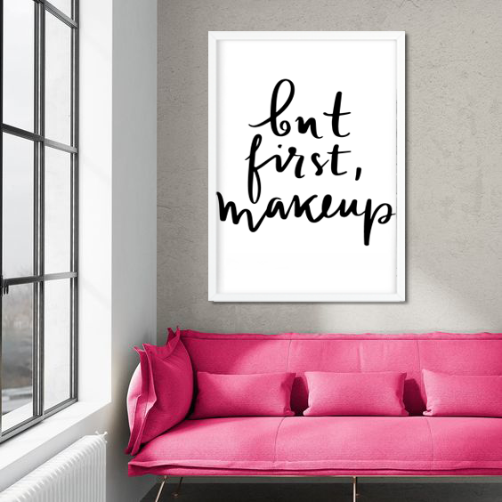 Декор-постер для украшения бьюти бара или салона красоты "But first, Makeup" 2 размера (S41299) S41299 (A3) фото