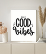 Постер для украшения дома или офиса "Only Good Vibes" 2 размера (50-27) 50-27 (A3) фото
