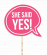 Табличка для фотосесії "She said YES!" (02516) 02516 фото