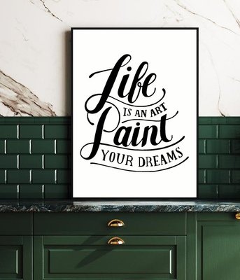 Постер для прикраси будинку або офісу "Life is an art Paint your dreams" 2 розміри (50-25) 50-25 фото