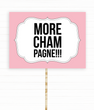 Табличка для фотосесії "More Champagne!" (02512) 02512 фото