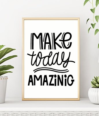 Постер для украшения дома или офиса "Make today amazing" 2 размера (50-26) 50-26 фото