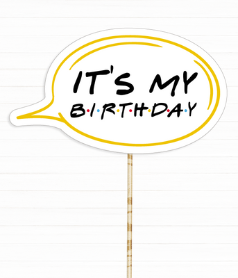 Фотобутафорія-табличка для вечірки у стилі серіалу Друзі "It's my Birthday" (F3120) F3120 фото