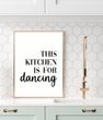 Постер для украшения кухни "This kitchen is for dancing" 2 размера (50-30)