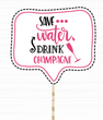 Табличка для фотосессии "Save water, drink champagne" (H008)