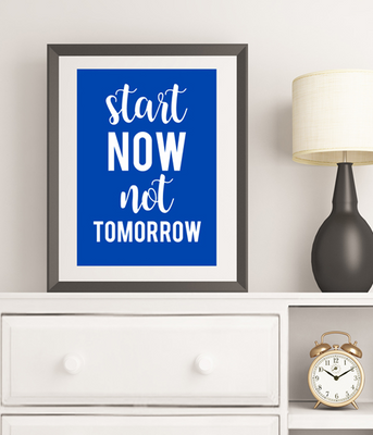 Постер "Start now not tomorrow" (2 размера) 02541 фото