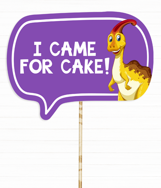 Табличка для фотосесії на свято у стилі динозаври "I CAME FOR CAKE!" (В-85) В-85 фото