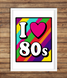 Постер для вечірки "I love 80s" 2 розміри (05082) 05082 фото 1