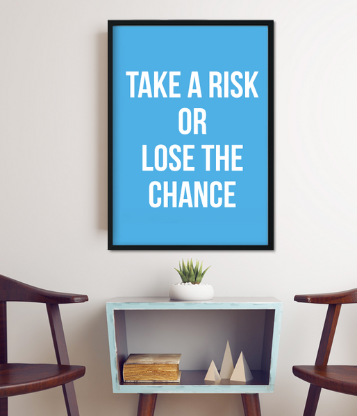 Постер "Take a risk.." (2 размера) 02549 фото