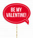 Табличка для фотосессии "BE MY VALENTINE!" (02839) 02839 фото 1