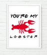 Плакат-постер для вечеринки в стиле сериала Друзья "You're my Lobster" 2 размера (F4051)