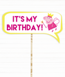 Табличка для фотосессии на праздник Свинки Пеппы "It's my Birthday!" (03171)