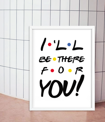 Постер для вечірки у стилі серіалу Друзі "I'll be there for you" 2 розміри (F3259) F3259 фото