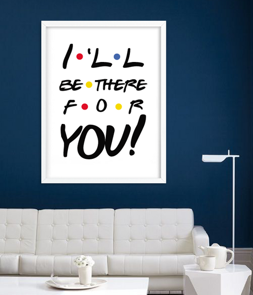 Постер для вечеринки в стиле сериала Друзья "I'll be there for you" 2 размера (F3259) F3259 (A3) фото
