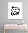 Декор для дома или офиса - постер "Don't afraid to be great" 2 размера (M21078)