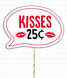 Табличка для фотосессии "KISSES 25 CENTS" (VD-66) VD-66 фото 1