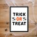 Постер на Хэллоуин "TRICK OR TREAT" 2 размера (T1) T1 фото 2