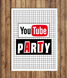 Постер "Youtube PARTY" 2 размера без рамки (Y54) Y54 фото 3
