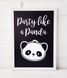 Постер "Party like a Panda" 2 размера (03077) 03077 (A3) фото 4