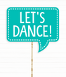Табличка для фотосессии "LET'S DANCE!" (03186)