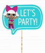 Табличка для фотосессии в стиле кукол ЛОЛ "Let's Party!" (L-6)