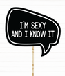 Табличка для фотосесії "I'm sexy and know it" (02499)