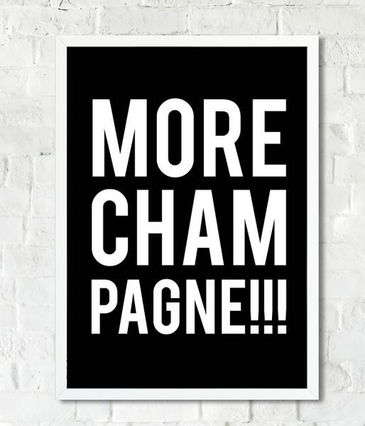 Постер "MORE CHAMPAGNE!!!" 2 размера (03365) 03365 фото