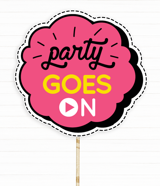 Табличка для фотосессии "Party goes on" (075) 075 фото
