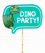 Табличка для фотосессии с динозавром "DINO PARTY!" (В-84)
