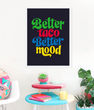 Декор-постер для мексиканской вечеринки "Better Taco better mood" 2 размера без рамки (04107)