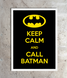 Постер для праздника "KEEP CALM AND CALL BATMAN" 2 размера (L976) L976 фото 1