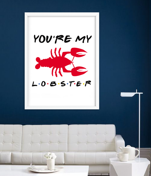 Плакат-постер для вечеринки в стиле сериала Друзья "You're my Lobster" 2 размера (F4051) F4051 фото