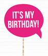Табличка для фотосессии на день рождения "It's my birthday!" (02450) 02450 фото