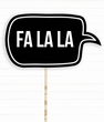 Фотобутафория - табличка для новогодней фотосессии "FA LA LA" (02789)
