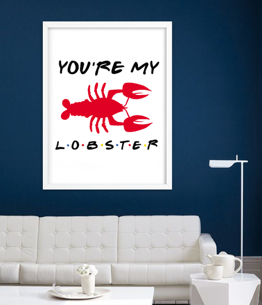 Плакат-постер для вечірки у стилі серіалу Друзі "You're my Lobster" 2 розміри (F4051) F4051 (A3) фото