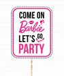 Фотобутафорія-табличка для фотосесії "Come on Barbie let's go party" (В03015)