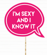 Табличка для фотосессии "I'm sexy and i know it" (02986) 02986 фото