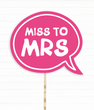 Табличка для фотосессии "Miss to MRS" (02990)