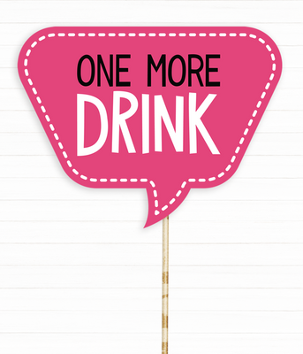 Табличка для фотосессии "One More Drink" (03185) 03185 (1) фото
